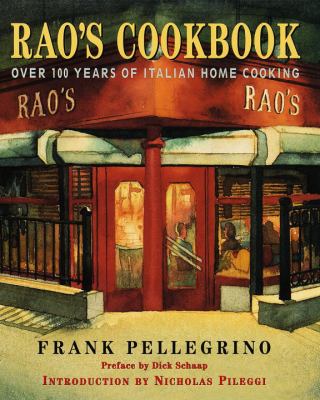Rao's Cookbook : Over 100 Years of Italian Home Cooking
