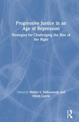 Progressive Justice in an Age of Repression : Strategies for Challenging the Rise of the Right