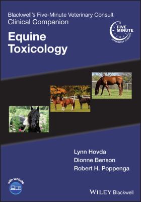 Blackwell's Five-Minute Veterinary Consult Clinical Companion : Equine Toxicology
