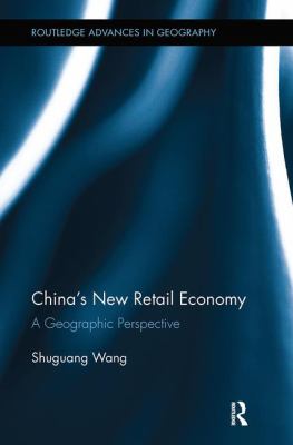 China's New Retail Economy : A Geographic Perspective
