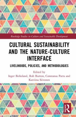 Cultural Sustainability and the Nature-Culture Interface : Livelihoods, Policies, and Methodologies