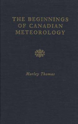 The Beginnings of Canadian Meteorology