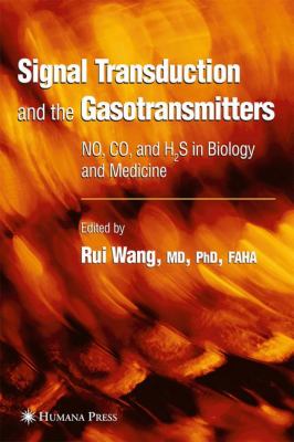 Signal Transduction and the Gasotransmitters : NO, CO, and H2S in Biology and Medicine