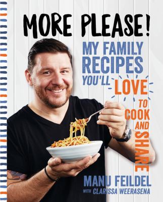 More Please : My Family Recipes You'll Love to Cook and Share