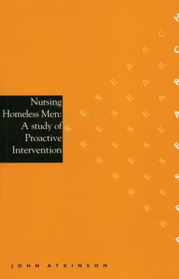 Nursing Homeless Men : A Study of Proactive Intervention