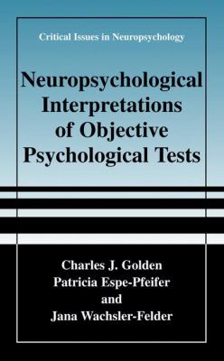 Neuropsychological Interpretations of Objective Psychological Tests