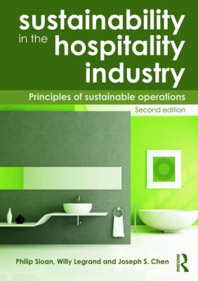 Sustainability in the Hospitality Industry 2nd Ed : Principles of Sustainable Operations
