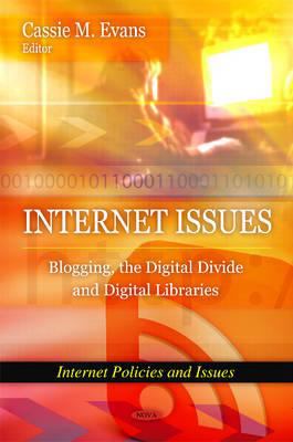 Internet Issues: Blogging, the Digital Divide and Digital Libraries