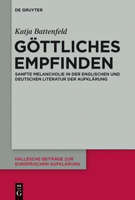 Göttliches Empfinden : Sanfte Melancholie in der Englischen und Deutschen Literatur der Aufklärung