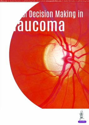 Clinical Decision Making in Glaucoma