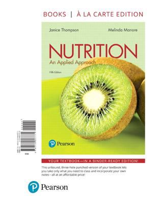 Nutrition : An Applied Approach, Books a la Carte Edition