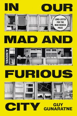 In Our Mad and Furious City : A Novel