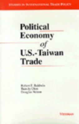 Political Economy of U. S.-Taiwan Trade