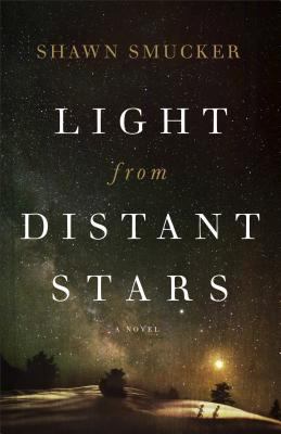 Light from Distant Stars : A Novel