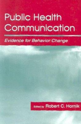 Public Health Communication : Evidence for Behavior Change
