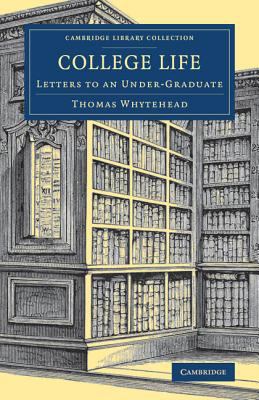 College Life : Letters to an Under-Graduate