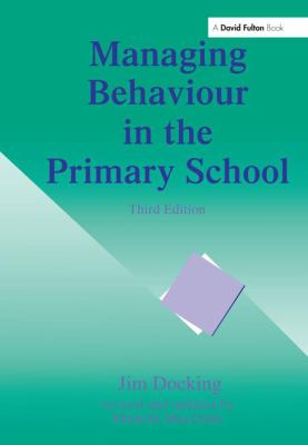 Managing Behaviour in the Primary School, Third Edition