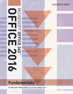 Illustrated Microsoft Office 365 and Office 2016 : Fundamentals, Loose-Leaf Version