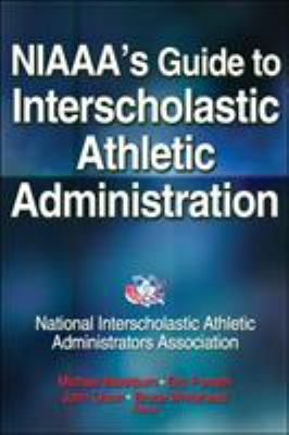 NIAAA's Guide to Interscholastic Athletic Administration