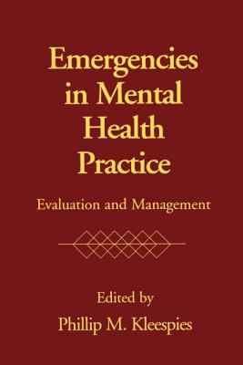 Emergencies in Mental Health Practice : Evaluation and Management