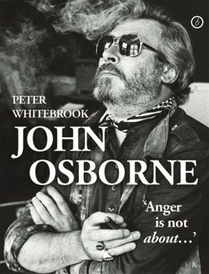 John Osborne : 'Anger Is Not About... '