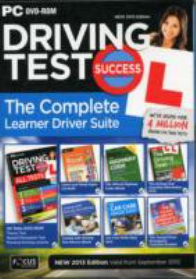 Driving Test Success the Complete Learner Driver Suite 2013 Edition