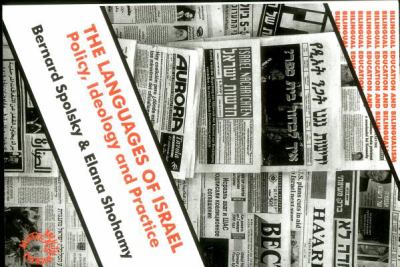 The Languages of Israel : Policy, Ideology and Practice