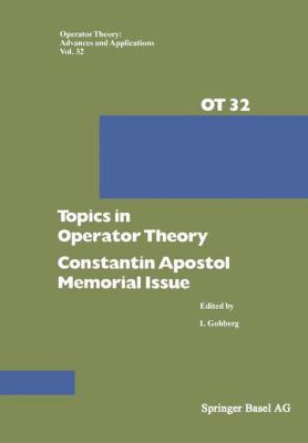 Topics in Operator Theory : Constantin Apostol Memorial Issue