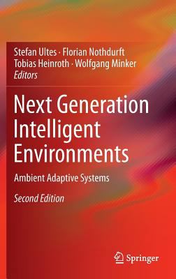 Next Generation Intelligent Environments : Ambient Adaptive Systems