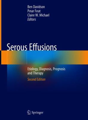 Serous Effusions : Etiology, Diagnosis, Prognosis and Therapy