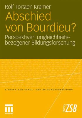 Abschied Von Bourdieu? : Perspektiven Ungleichheitsbezogener Bildungsforschung