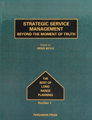 Strategic Service Management : Beyond the Moment of Truth