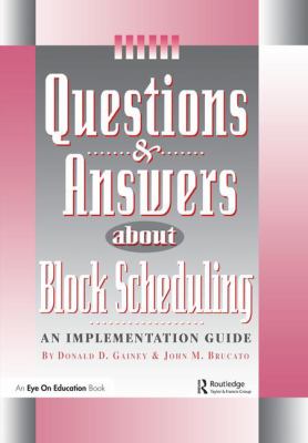 Questions and Answers about Block Scheduling