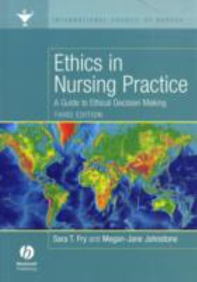 Ethics in Nursing Practice : A Guide to Ethical Decision Making