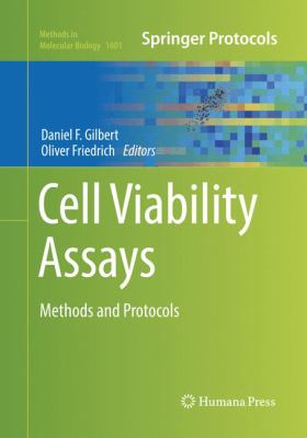 Cell Viability Assays : Methods and Protocols