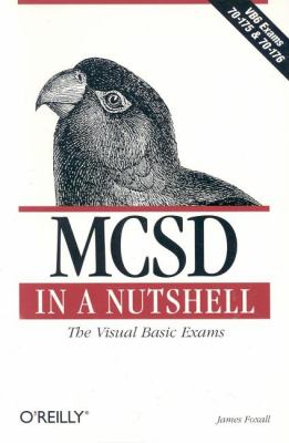 MCSD in a Nutshell : The Visual Basic Exams