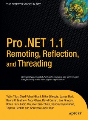 Pro. NET 1.1 Remoting, Reflection, and Threading