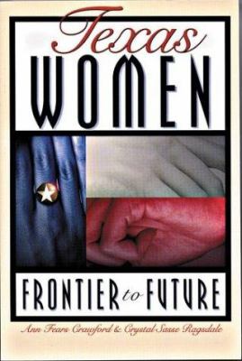 Texas Women : Frontier to Future