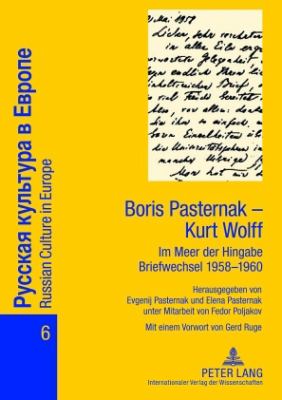 Boris Pasternak - Kurt Wolff - Im Meer der Hingabe. Briefwechsel 1958-1960 : Mit Einem Vorwort Von Gerd Ruge
