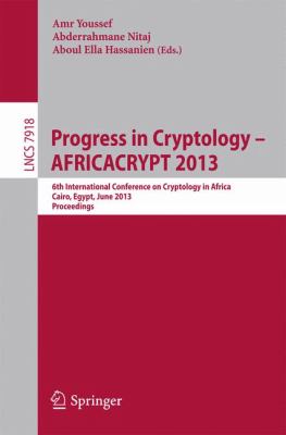 Progress in Cryptology -- AFRICACRYPT 2013 : 6th International Conference on Cryptology in Africa, Cairo, Egypt, June 22-24, 2013, Proceedings