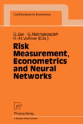 Risk Measurement, Econometrics and Neural Networks : Selected Articles of the 6th Econometric-Workshop in Karlsruhe, Germany
