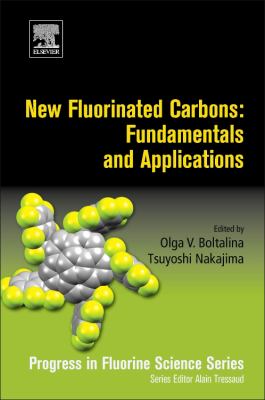 New Fluorinated Carbons: Fundamentals and Applications : Progress in Fluorine Science Series
