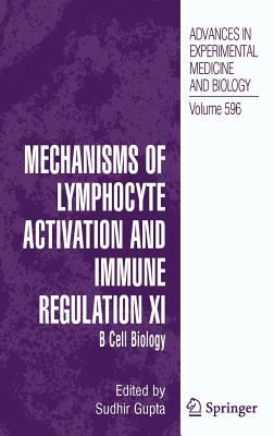 Mechanisms of Lymphocyte Activation and Immune Regulation XI : B Cell Biology