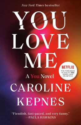 You Love Me : A You Novel