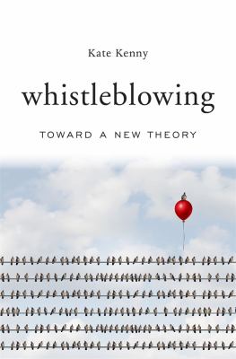 Whistleblowing : Toward a New Theory