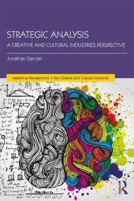 Strategic Analysis : A Creative and Cultural Industries Perspective