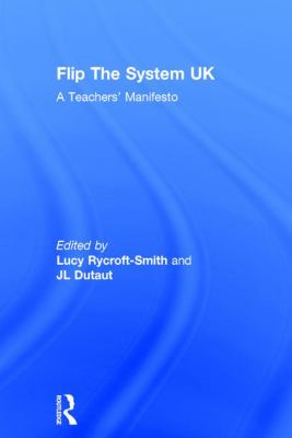 Flip the System UK: a Teachers' Manifesto