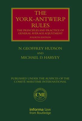 The York-Antwerp Rules: the Principles and Practice of General Average Adjustment