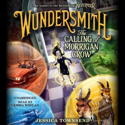 Wundersmith : The Calling of Morrigan Crow