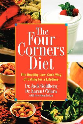 The Four Corners Diet : The Healthy Low-Carb Way of Eating for a Lifetime